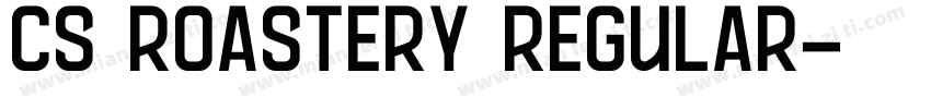 CS Roastery Regular字体转换